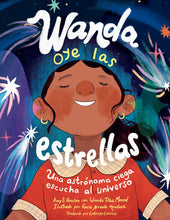 Load image into Gallery viewer, Wanda oye las estrellas (Spanish Edition): Una astrónoma ciega escucha al universo
