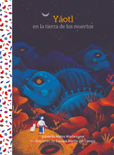 Load image into Gallery viewer, Yáotl en la tierra de los muertos
