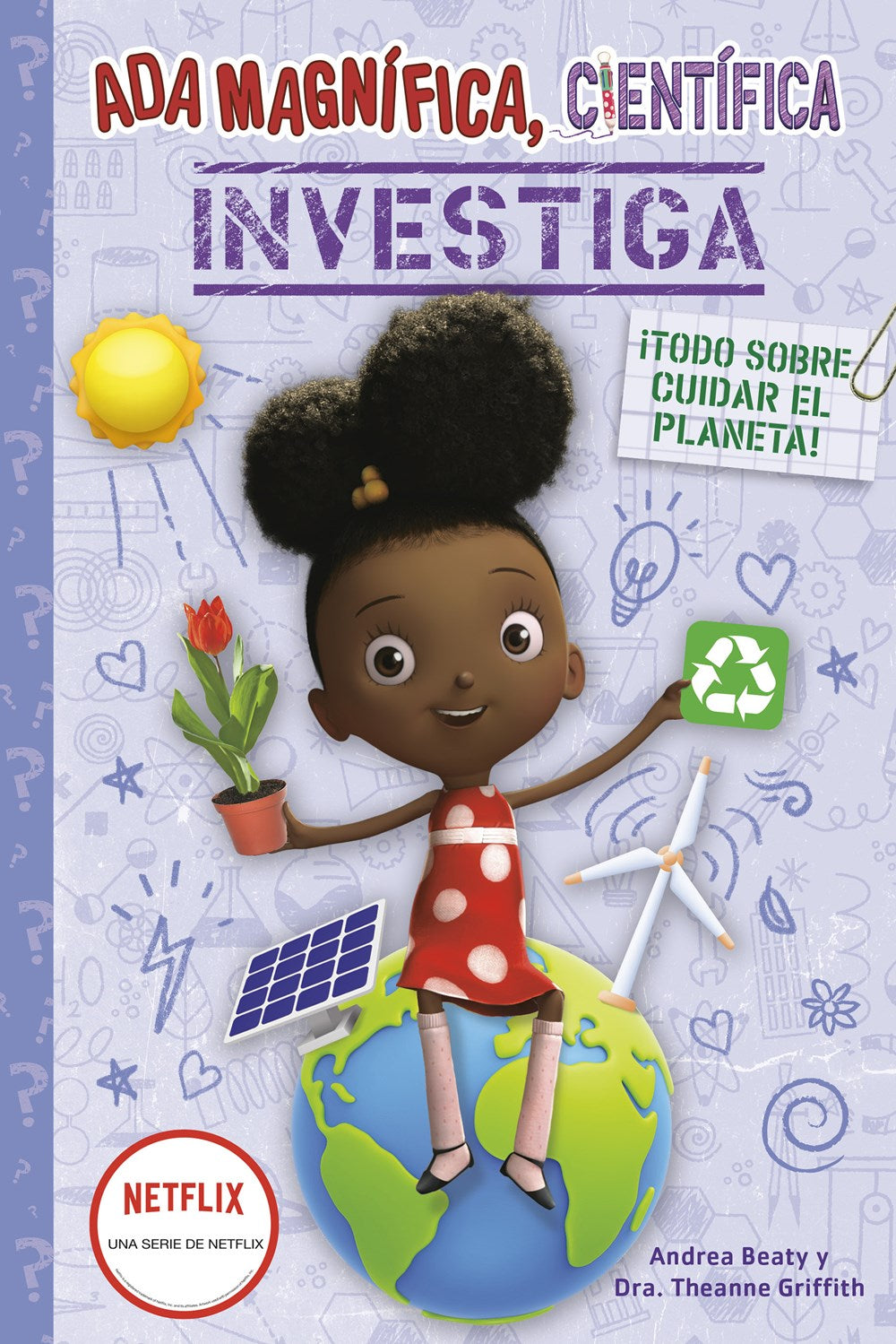 Ada Magnífica, científica, investiga: todo sobre cuidar el planeta