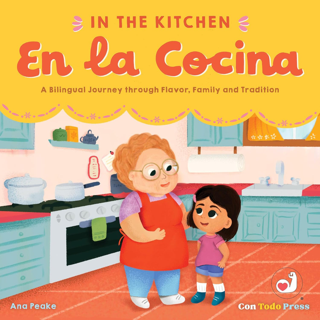 In the Kitchen / En la cocina: A Bilingual Journey through Flavor, Family and Tradition