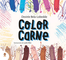 Load image into Gallery viewer, Color carne: Un cuento sobre el racismo y el valor de la diversidad
