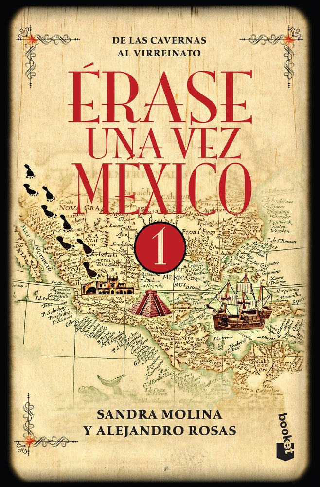 Érase una vez México 1: De las cavernas al virreinato