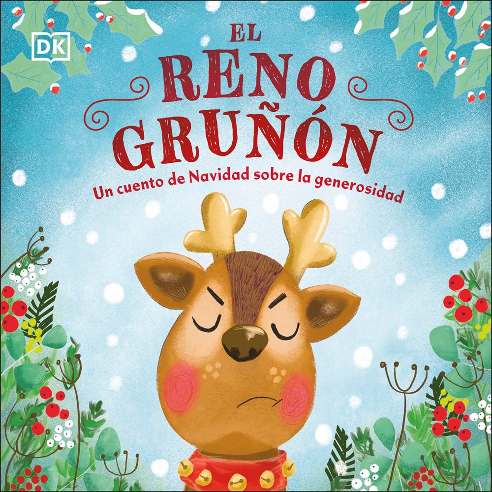 El reno gruñón: Un cuento de Navidad sobre la generosidad