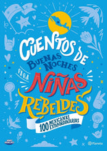 Load image into Gallery viewer, Cuentos de buenas noches para niñas rebeldes: 100 mexicanas extraordinarias
