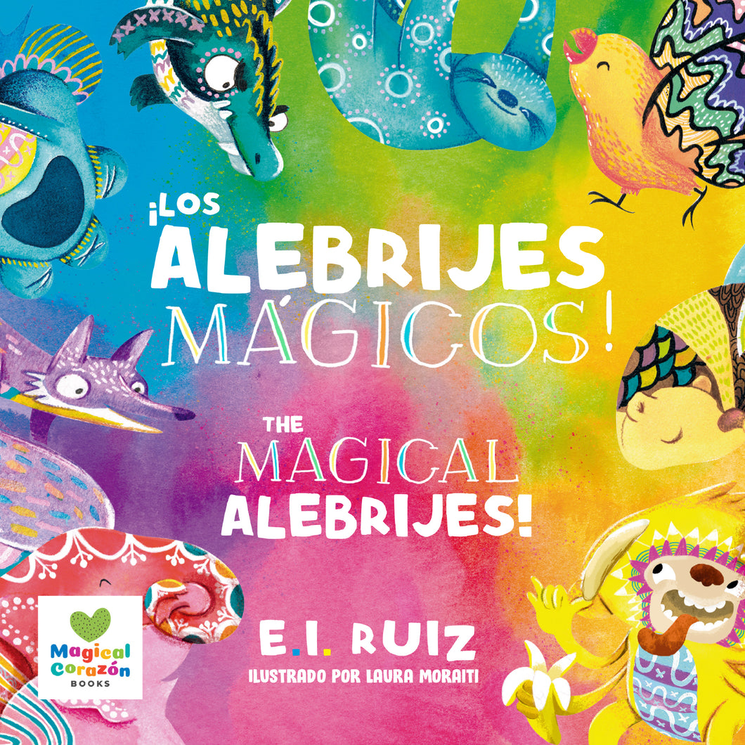 ¡Los alebrijes mágicos! / The Magical Alebrijes!