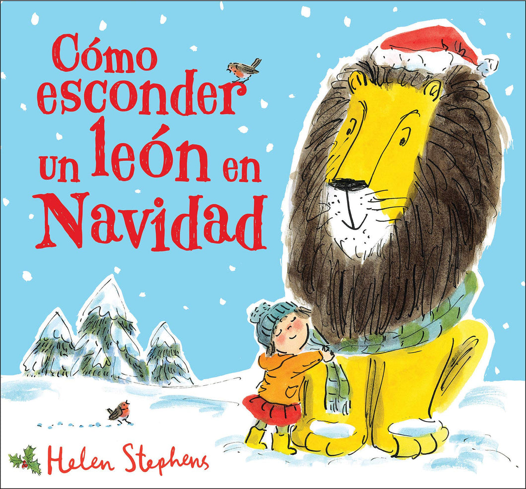 Cómo esconder un león en navidad / How to Hide a Lion at Christmas (Spanish Edition)