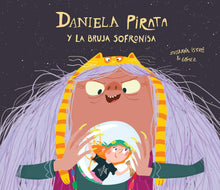 Load image into Gallery viewer, Daniela Pirata y la Bruja Sofronisa
