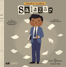 Load image into Gallery viewer, The Life of / La vida de Salazar
