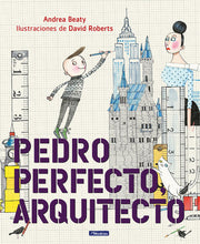 Load image into Gallery viewer, Pedro Perfecto, arquitecto / Iggy Peck, Architect (Spanish Edition)
