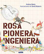 Load image into Gallery viewer, Rosa Pionera, ingeniera / Rosie Revere, Engineer (Spanish Edition)
