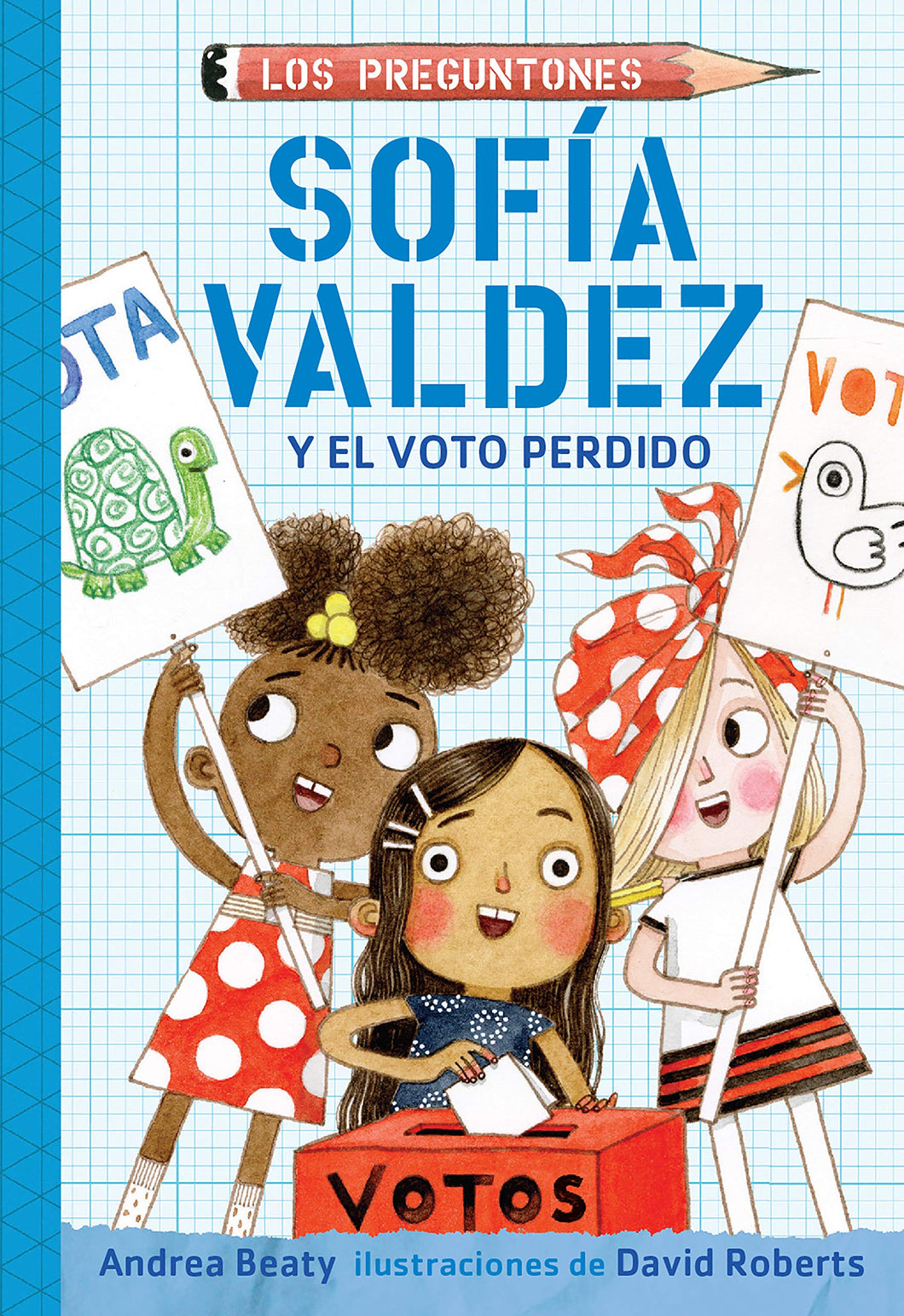 Sofía Valdez y el voto perdido / Sofia Valdez and the Vanishing Vote (Spanish Edition)