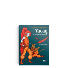 Load image into Gallery viewer, Yacay, en las tierras del buen viento (1er Libro) / Yacay in the Lands of the Good Wind (Book 1)
