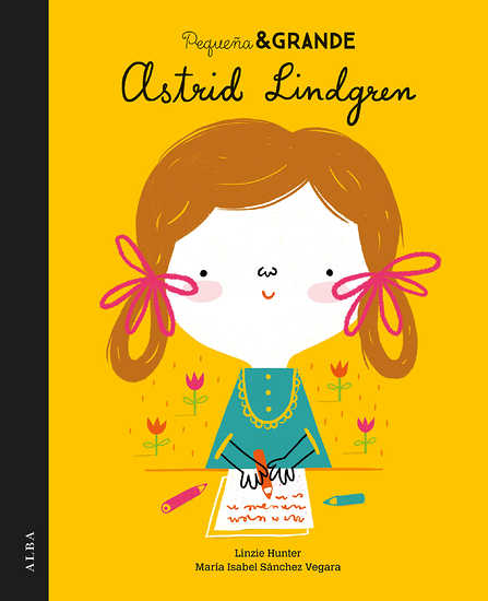 Pequeña & Grande: Astrid Lindgren