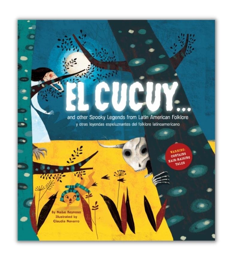 El Cucuy…and other Spooky Legends from Latin America / y otras leyendas espeluznantes del folclore latinoamericano