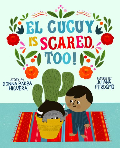 El Cucuy Is Scared Too!