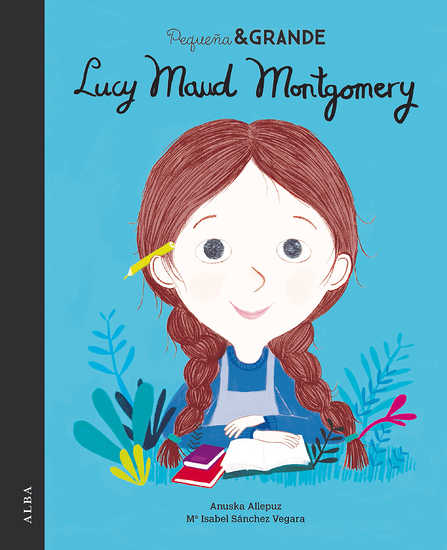 Pequeña & Grande: Lucy Maud Montgomery