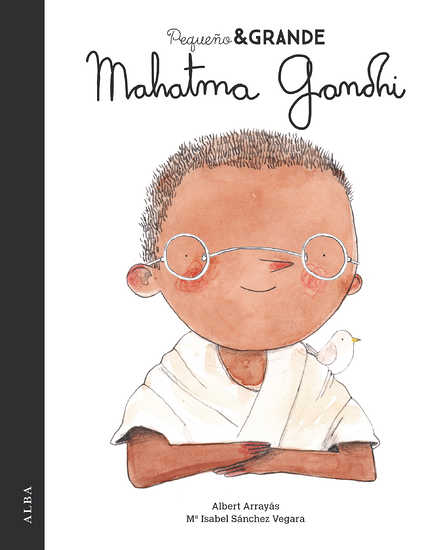 Pequeño & Grande: Mahatma Gandhi