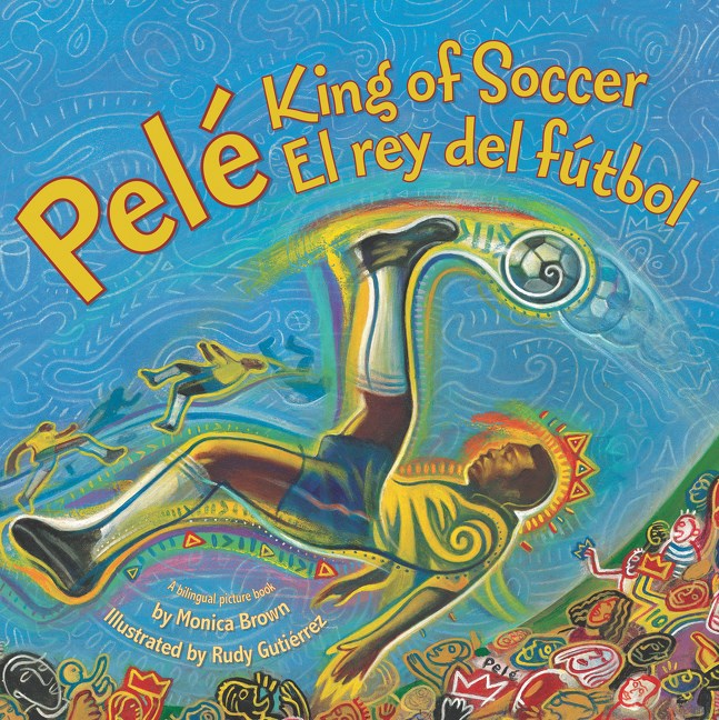 Pelé, King of Soccer / Pele, el rey del fútbol