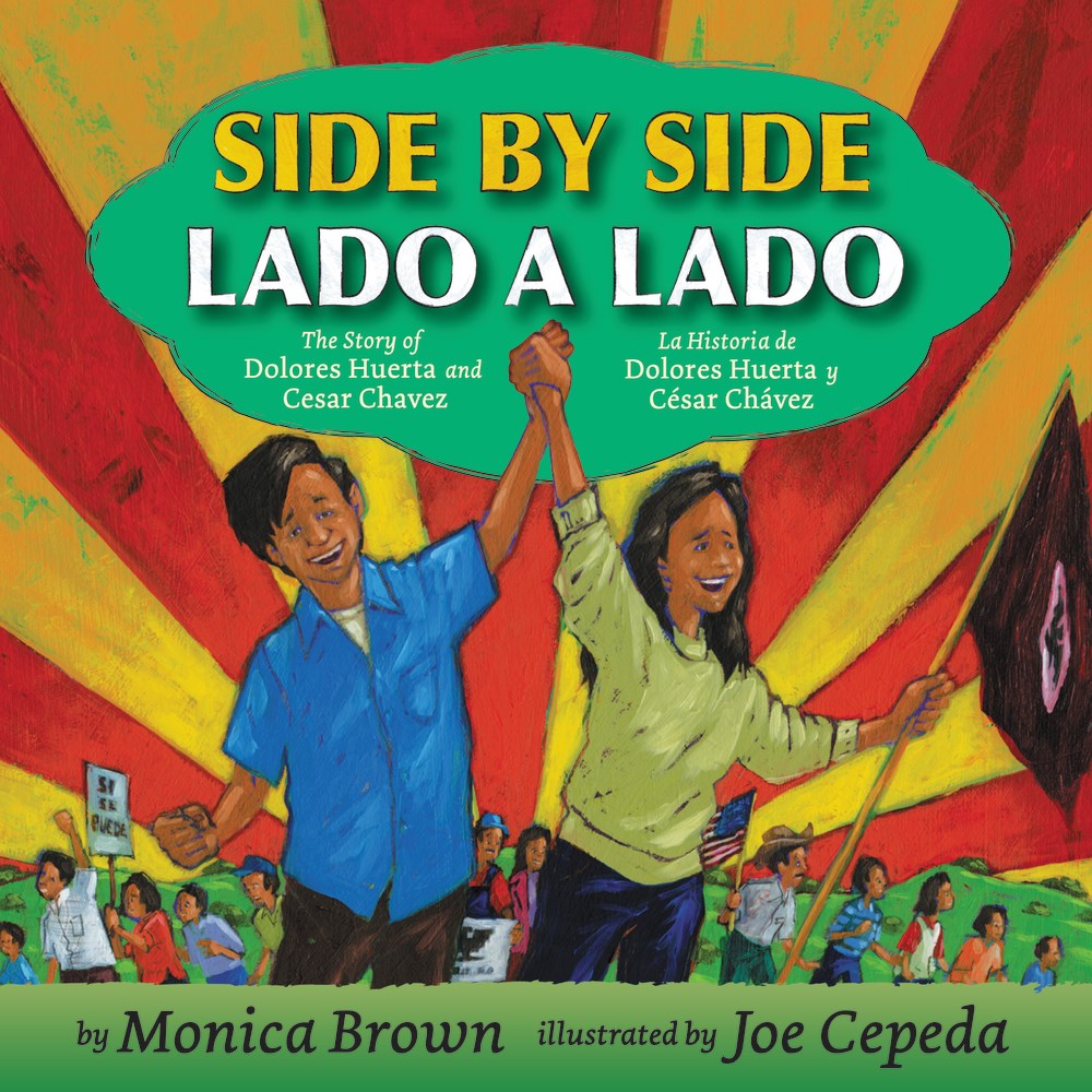 Side by Side / Lado a lado: The Story of Dolores Huerta and Cesar Chavez / La historia de Dolores Huerta y César Chávez